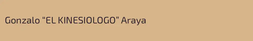 Gonzalo “EL KINESIOLOGO” Araya